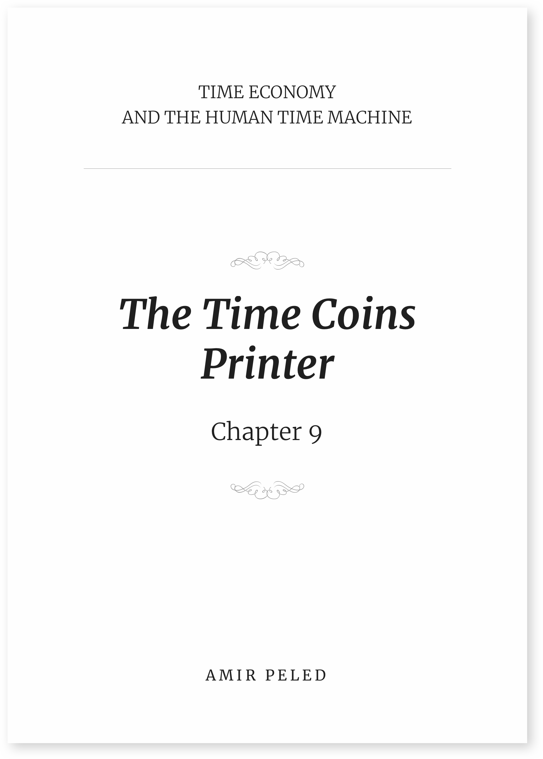 Chapter 9 - Time Economy and The Time Coins Printer